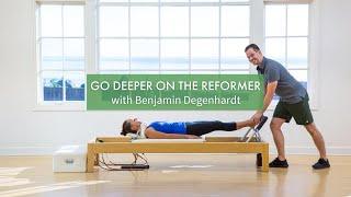 Go Deeper in Your Pilates Reformer Practice with Benjamin Degenhardt | Pilates Anytime