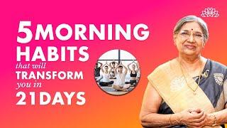 5 Morning Habits For 21 Days That Will Change You For A Lifetime | Dr. Hansaji