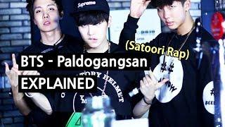 BTS - Paldogangsan (Satoori Rap) Explained by a Korean