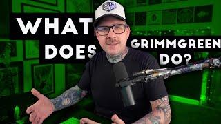 What Does A GrimmGreen Do?