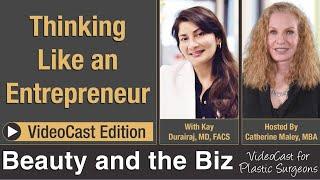 How to think like an entrepreneur! Passion, practice management, and skincare line branding.