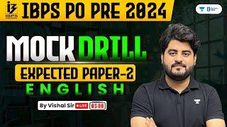 IBPS PO Pre 2024 | English Expected Paper -2 | Mock Drill | By Vishal Sir