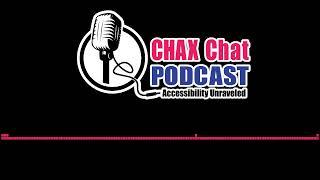 Chax Chat Accessibility Podcast - What is the one accessibility tool you need?