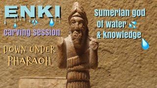 Enki the Sumerian God of water & knowledge - carving session