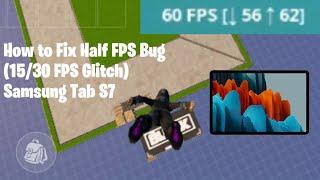 How to FIX 15/30 FPS on Tab S7… (Half FPS Bug, Fortnite Mobile)