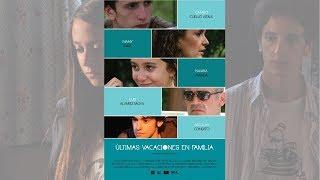 Últimas Vacaciones en Familia - Película Argentina - Full Movie - English Subtitules - 2013