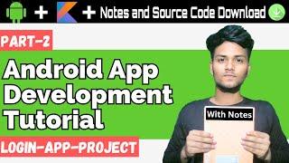 Android App Development With Kotlin Tutorial in Hindi(With Notes) | Beginner to Advanced | Part 2