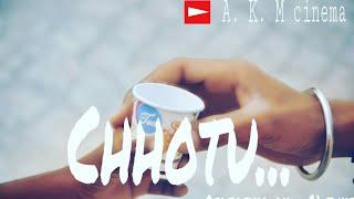 chhotu... | Official Short Film |A.K.M Cinema