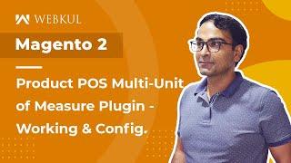 Magento 2 POS(Point Of Sale) Unit Measure Plugin - Working & Config.