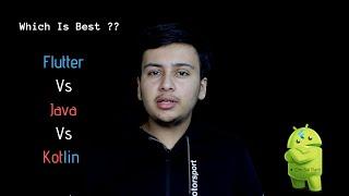 Flutter Vs Java Vs kotlin ?? Which One To Choose ⁉