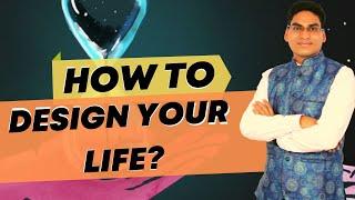 How to Design Your Life (My Process For Achieving Goals) | Sandeep Gupta