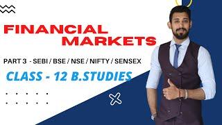 FINANCIAL Markets | SEBI AND ITS FUNCTIONS | CLASS 12 | TERM 2 | BUSINESS STUDIES | PART 3