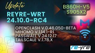 OpenWrt 24.10.0-RC4 Clash-Wall 24.12.24 For B860H V5 Support | REYRE-WRT