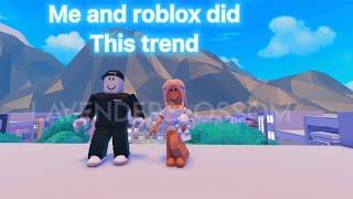 ME And *ROBLOX* did this trend!  || Roblox 2021 || •LavenderBlossom•