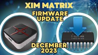 Xim Matrix Firmware Update December 2023