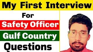 Safety Officer interview questions for Gulf Countries (Saudi Arabia) | My first Safety Interview.