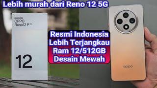 RESMI RILIS!! Lebih Murah Dapat Ram 12/512GB! OPPO Reno 12F 5G Indonesia! Spesifikasi dan harga