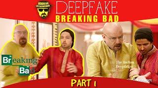 Deepfake | Breaking Bad Indian Version |  Part 1