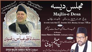 Majlise Desa Late S. Nazir Abbas Zaidpuri || Maulana S. Meesam Zaidi