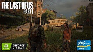 The Last of Us Part I - GTX 1050 Ti - i7 3770 - Patch 1.0.5.1