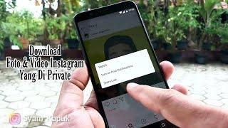 Cara Download Foto & Video Instagram Yang Di Private