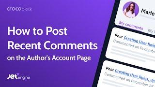 How to Post Recent Comments on the Author's Account Page | JetEngine