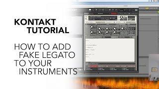 Kontakt Tutorial: How to Add Fake Legato to Your Instruments