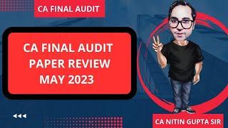CA Final Audit Paper Review (May 2023) by CA Nitin Gupta Sir