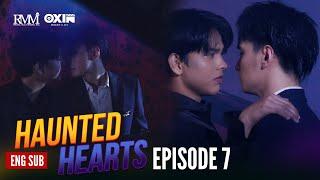 HAUNTED HEARTS | Episode 07 FULL [ENG SUB]  | Regal Entertainment Inc.