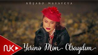 Nusabe Musayeva - Yerine Men Olsaydim 2024 (Yeni Klip)