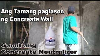 Ang Tamang paglalason sa Concreate Wall | Gamit ang Concreate Neutralizer