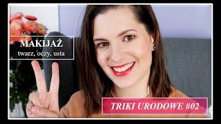 MOJE TRIKI URODOWE #02 | Makijaż twarzy, oczu i ust | Basi To Pasi