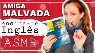 ASMR PORTUGAL: AMIGA MALVADA ensina-te Inglês