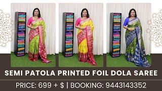 Semi patola printed foil dola saree @ 699+$ | Booking: 9443143352 | www.dsrsarees.com