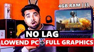 PUBG Mobile on LOW End PC | 4 GB RAM  NO LAG + Full Graphics - Best Method