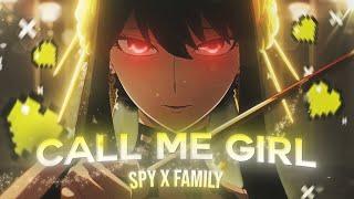 Call Me Girl - Spy x Family (EDIT/AMV) 4K