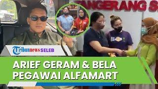 Geram dengan Kasus Wanita Pencuri Coklat, Arief Muhammad Bela Pegawai Alfamart & Siap Bantu Hukum