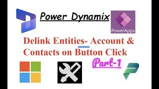 Unlink Entities -Account and contact on Button Click in Power App - Part 1 | Dynamics 365