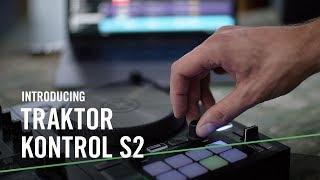 Introducing the New TRAKTOR KONTROL S2 – For the Music in You | Native Instruments