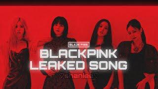 BLACKPINK 2024 Leaked Song 'Siren-Song' (demo 1) |shaniee