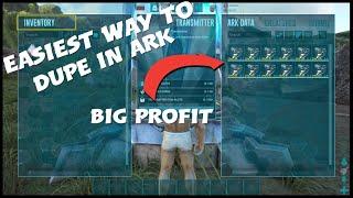 Easiest way to dupe in ark