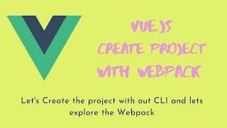 17. Vue js Project creation without CLI. Create the project using Webpack and the vue loader