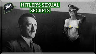 These were the SEXUAL secrets of the Nazi leader