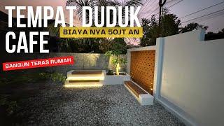 RENOVASI RUMAH TERAS RUMAH BIKIN TEMPAT DUDUK CAFE!!