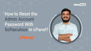 How to Reset the Admin Account Password With Softaculous in cPanel? | MilesWeb