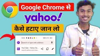 Google Chrome Me Yahoo Kaise Hataye | how to remove yahoo search from chrome