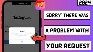 How to fix sorry there was a problem with your request on instagram 2024 || Instagram login problem