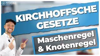 Kirchhoffsche Gesetze | Maschenregel und Knotenregel