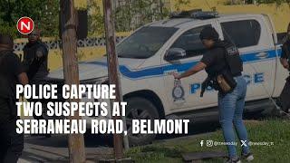 Police Capture Two Suspects at Serraneau Road, Belmont