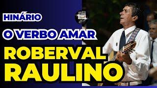 O VERBO AMAR - Hinário de Roberval Raulino - Santo Daime